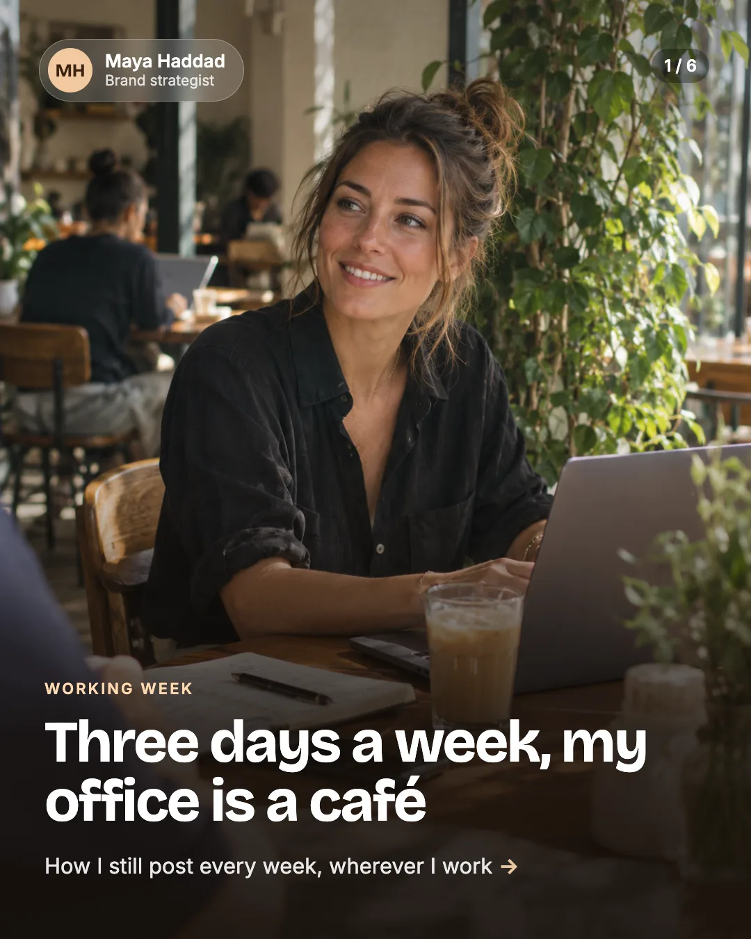 A carousel cover made with ClickCarousel: Maya Haddad, brand strategist, working from a café